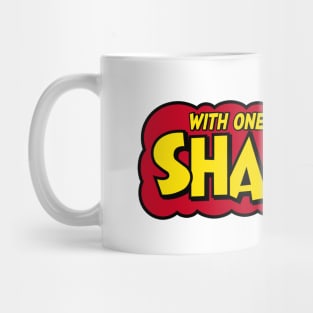 WITH ONE MAGIC WORD . . . SHAZAM! Mug